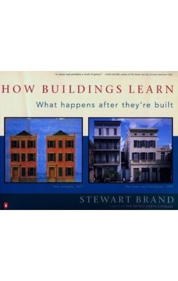 How Buildings Learn: What Happens After They're Built