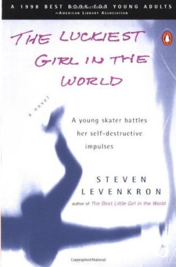 The Luckiest Girl in the World: A Young Skater Battlres Her Self-Destructive Impulses