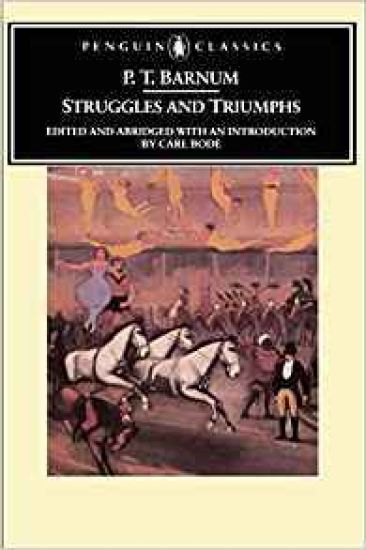 Struggles and Triumphs: Or, Forty Years' Recollections of P.T. Barnum