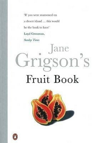 Jane Grigson's Fruit Book