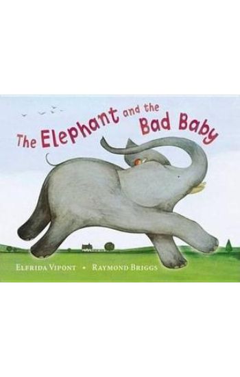 The Elephant and the Bad Baby