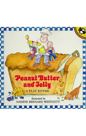 Peanut Butter and Jelly: A Play Rhyme