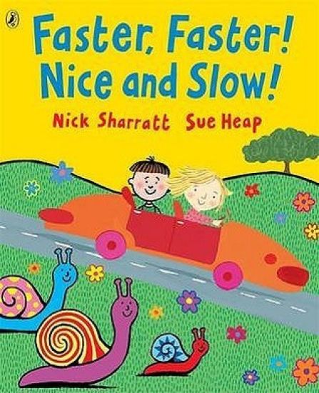 Faster, Faster, Nice and Slow