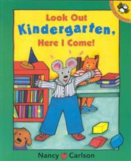 Look Out Kindergarten, Here I Come