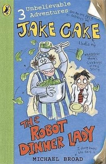 Jake Cake: The Robot Dinner Lady