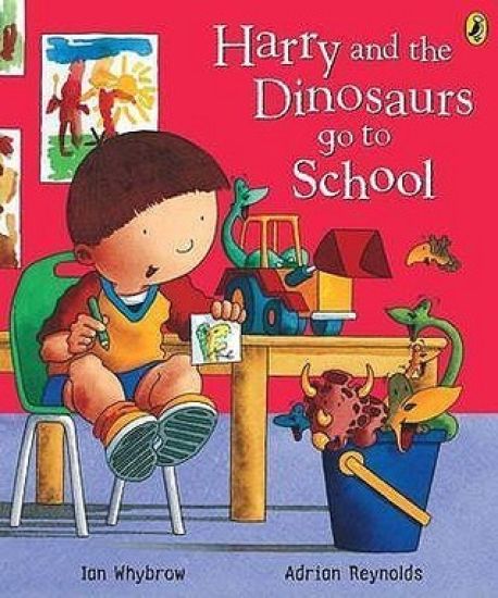Harry and the Dinosaurs Go to School