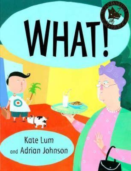 What! Cried Granny: An Almost Bedtime Story