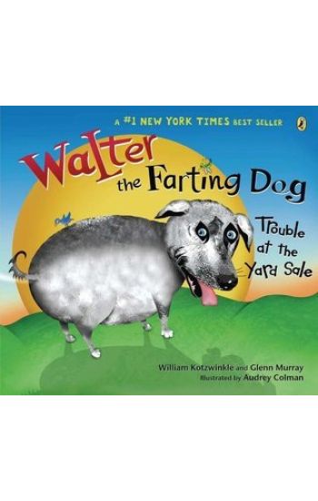 Walter the Farting Dog: Trouble at the Yard Sale