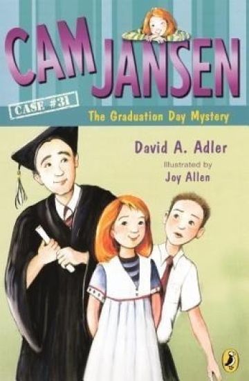 CAM Jansen and the Graduation Day Mystery #31