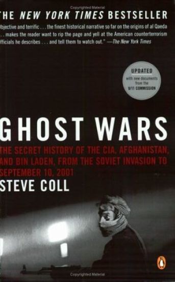 Ghost Wars: The Secret History of the Cia, Afghanistan, and Bin Laden, from the Soviet Invasion to September 10, 2001 (Pulitzer Prize Winner)