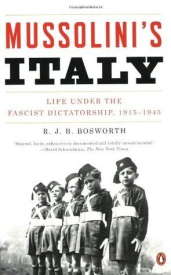 Mussolini's Italy: Life Under the Fascist Dictatorship, 1915-1945