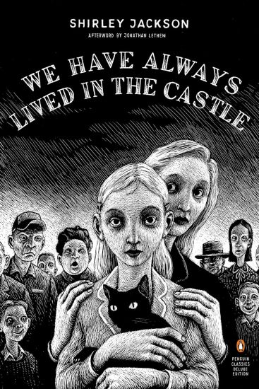 We Have Always Lived in the Castle: (Penguin Classics Deluxe Edition)