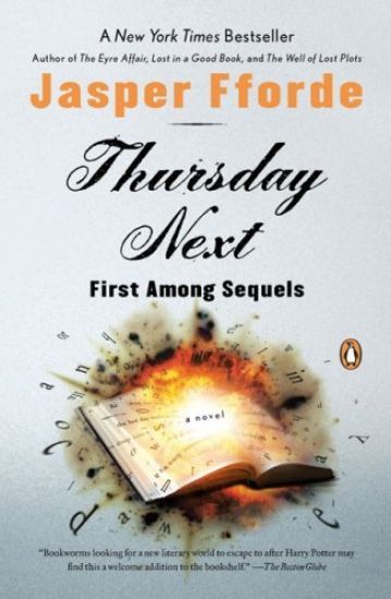 Thursday Next: First Among Sequels: A Thursday Next Novel