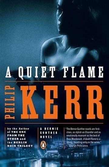 A Quiet Flame: A Bernie Gunther Novel