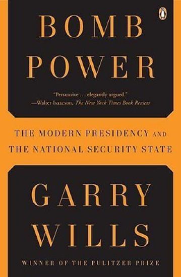 Bomb Power: The Modern Presidency and the National Security State
