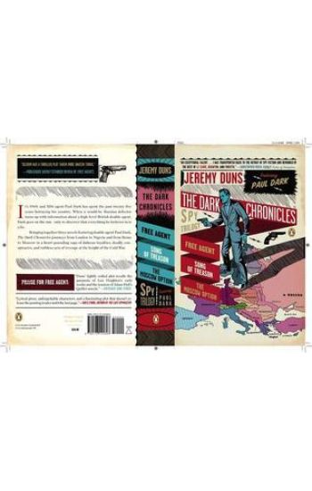 The Dark Chronicles: A Spy Trilogy: Free Agent, Song of Treason, the Moscow Option