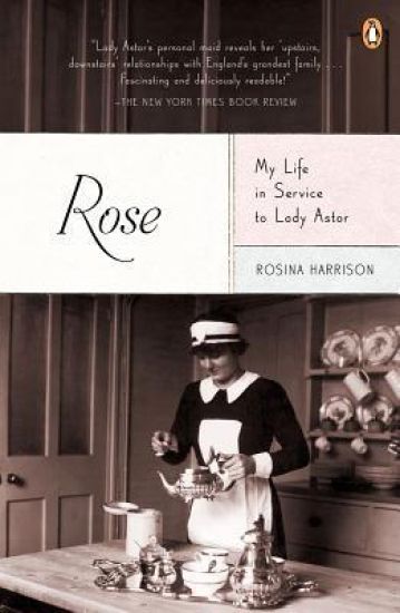 Rose: My Life in Service to Lady Astor