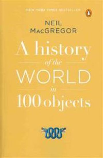 A History of the World in 100 Objects