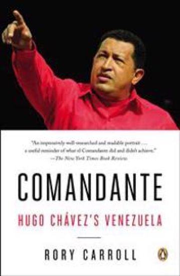 Comandante: Hugo Chávez's Venezuela