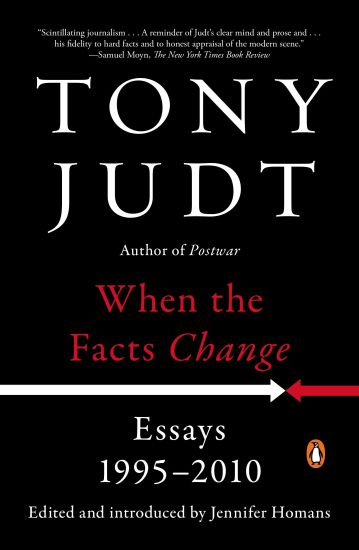 When the Facts Change: Essays, 1995-2010