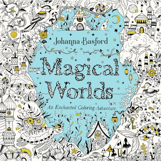 Magical Worlds: An Enchanted Coloring Adventure