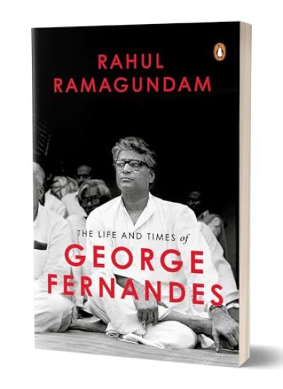 The Life and Times of George Fernandes
