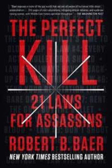 The Perfect Kill: 21 Laws for Assassins