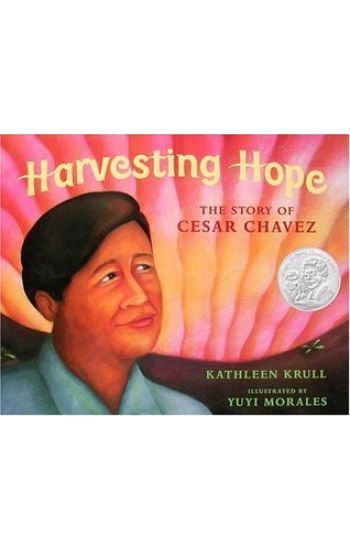 Harvesting Hope: The Story of Cesar Chavez