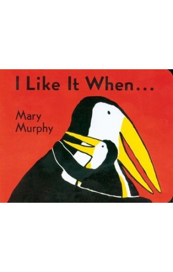 I Like It When . . . Board Book