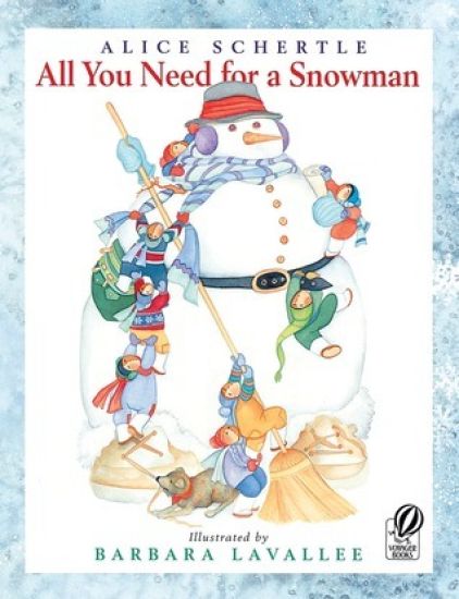 All You Need for a Snowman: A Winter and Holiday Book for Kids