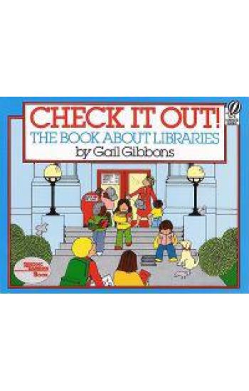 Check It Out!: The Book about Libraries