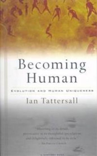 Becoming Human: Evolution and Human Uniqueness