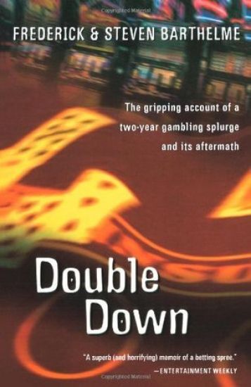 Double Down: Reflections on Gambling and Loss