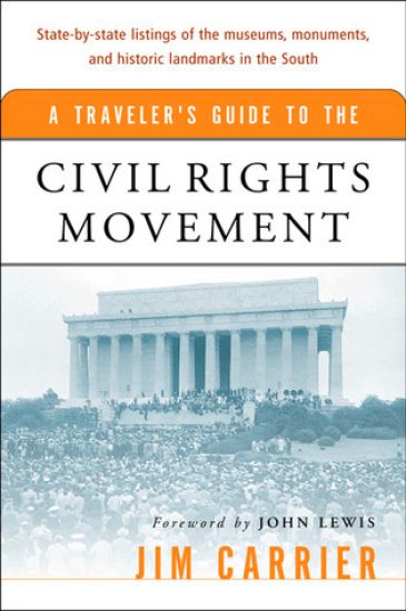 A Traveler's Guide to the Civil Rights Movement