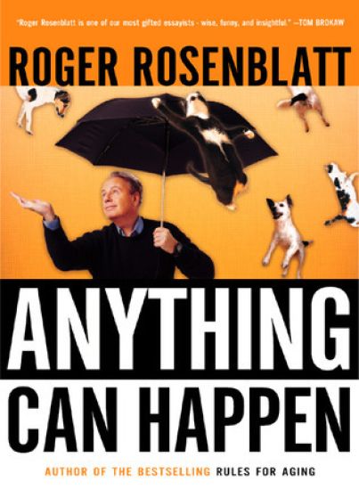 Anything Can Happen: Notes on My Inadequate Life and Yours