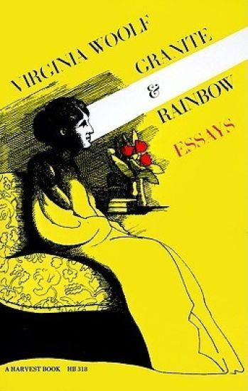 Granite and Rainbow: Essays: The Virginia Woolf Library Authorized Edition