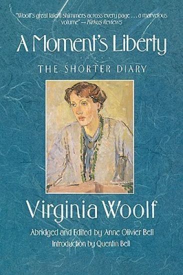 A Moment's Liberty: The Shorter Diary: The Virginia Woolf Library Authorized Edition