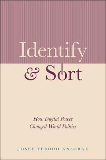 Identify and Sort: How Digital Power Changed World Politics