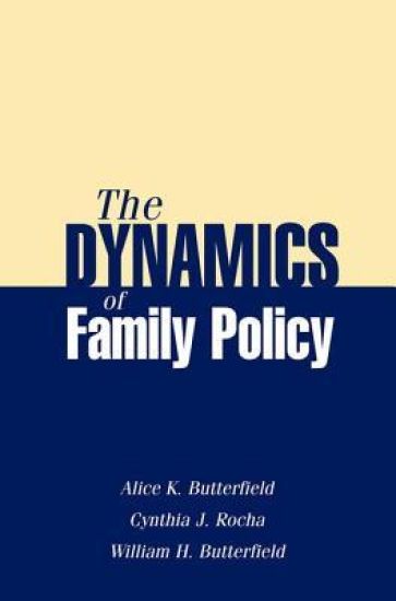 The Dynamics of Family Policy