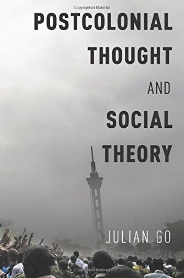 Postcolonial Thought and Social Theory