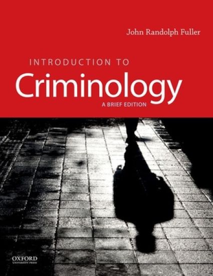 Introduction to Criminology: A Brief Edition