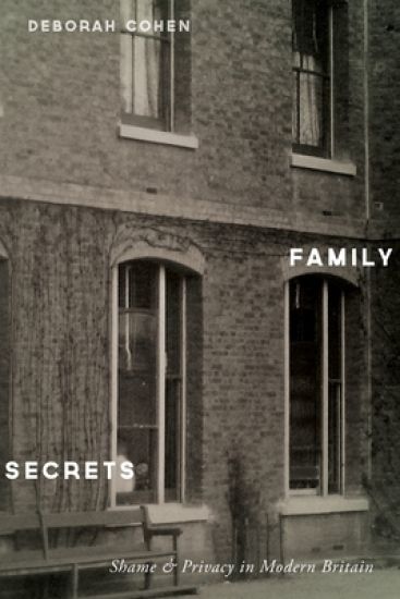 Family Secrets: Shame & Privacy in Modern Britain