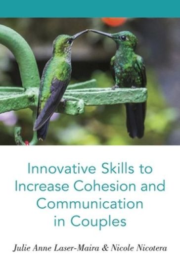 Innovative Skills to Increase Cohesion and Communication in Couples