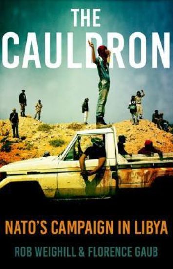 The Cauldron: Nato's Campaign in Libya