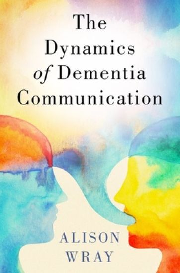 The Dynamics of Dementia Communication