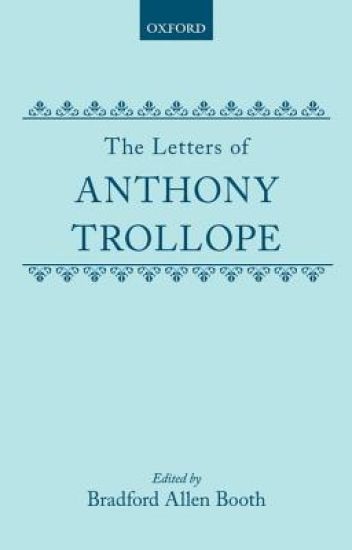 The Letters of Anthony Trollope