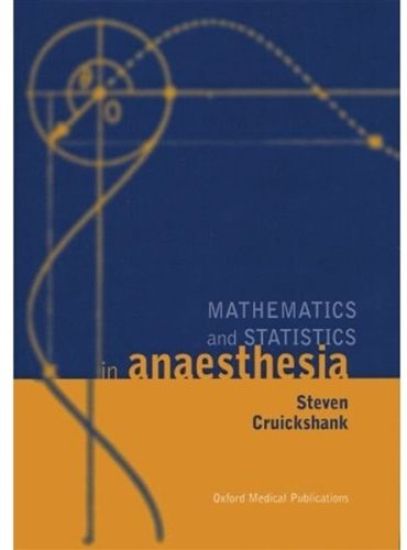Mathematics and Statistics in Anaesthesia