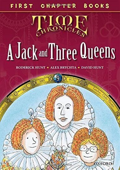 Read with Biff, Chip and Kipper Time Chronicles: First Chapter Books: A Jack and Three Queens