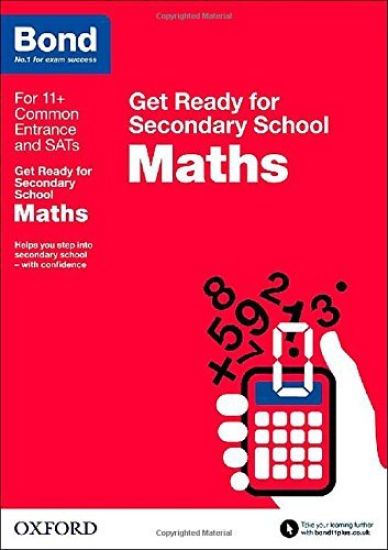 Bond 11+: Maths: Get Ready for Secondary School