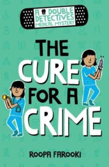 A Double Detectives Medical Mystery: The Cure for a Crime